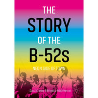 The Story of the B-52s: Neon Side of Town