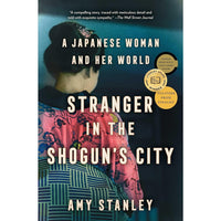 Stranger in the Shogun's City: A Japanese Woman and Her World