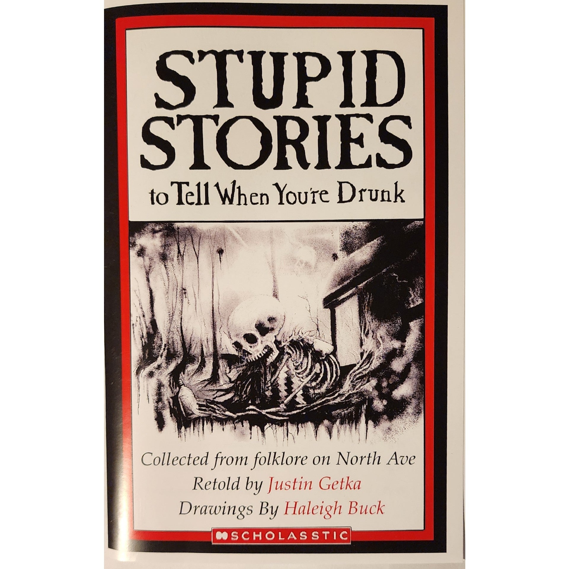 Stupid Stories To Tell When You're Drunk