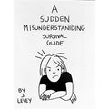 A Sudden Misunderstanding Survival Guide