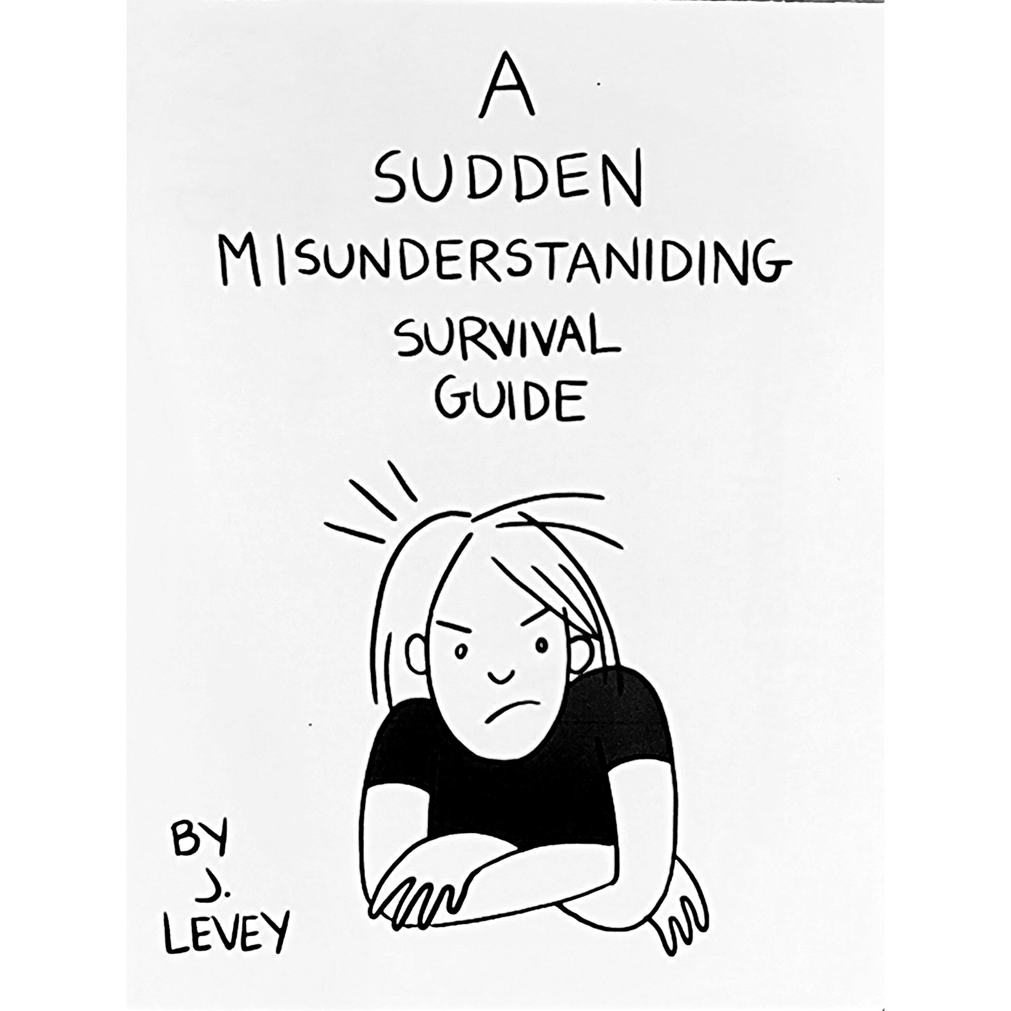 A Sudden Misunderstanding Survival Guide
