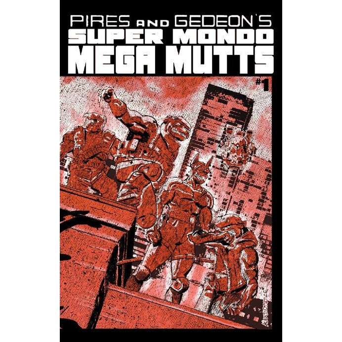 Super Mondo Mega Mutts #1