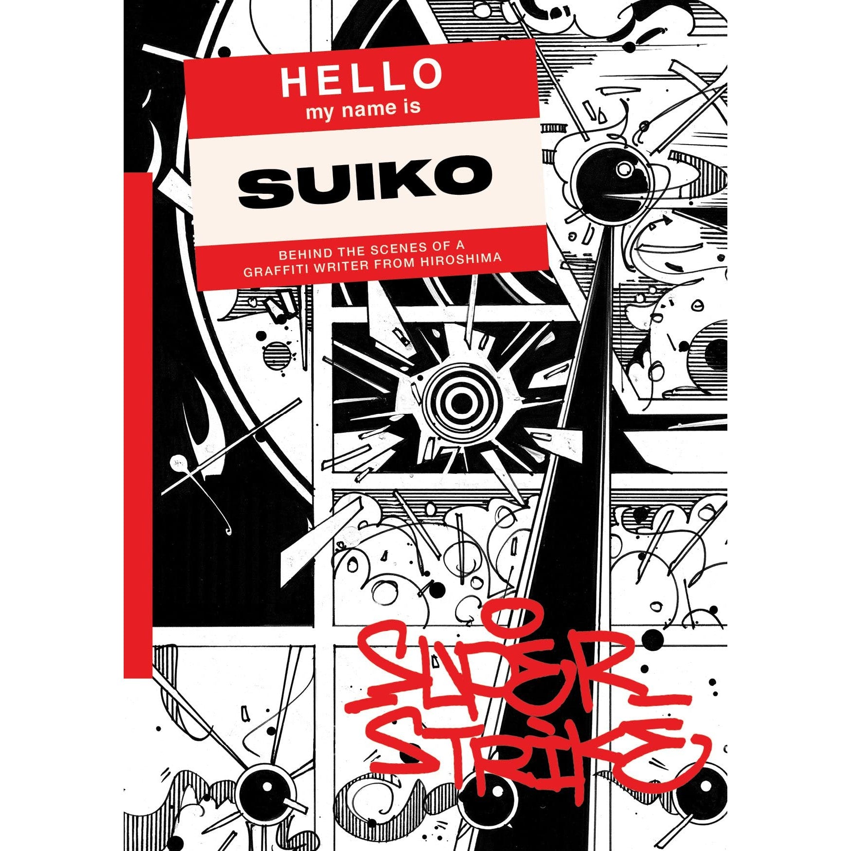Super Strike: Behind the Scenes of a Japanese Graffiti Writer