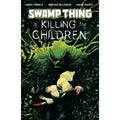 Swamp Thing is Killing the Children #1