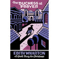 Duchess at Prayer: A Ghost Story for Christmas [PRE-ORDER 10/27]