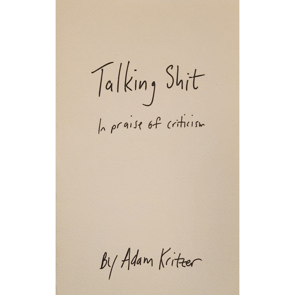 Talking Shit: In Praise Of Criticism