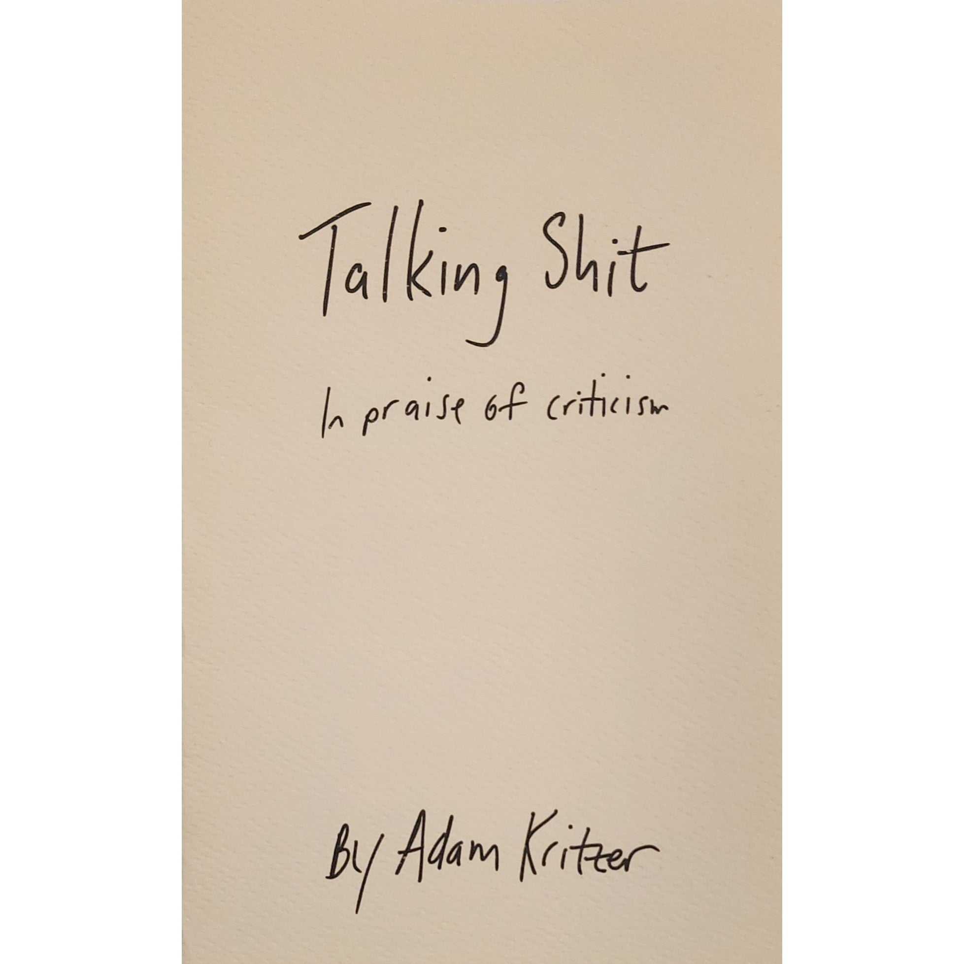 Talking Shit: In Praise Of Criticism
