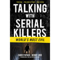 Talking with Serial Killers: World's Most Evil