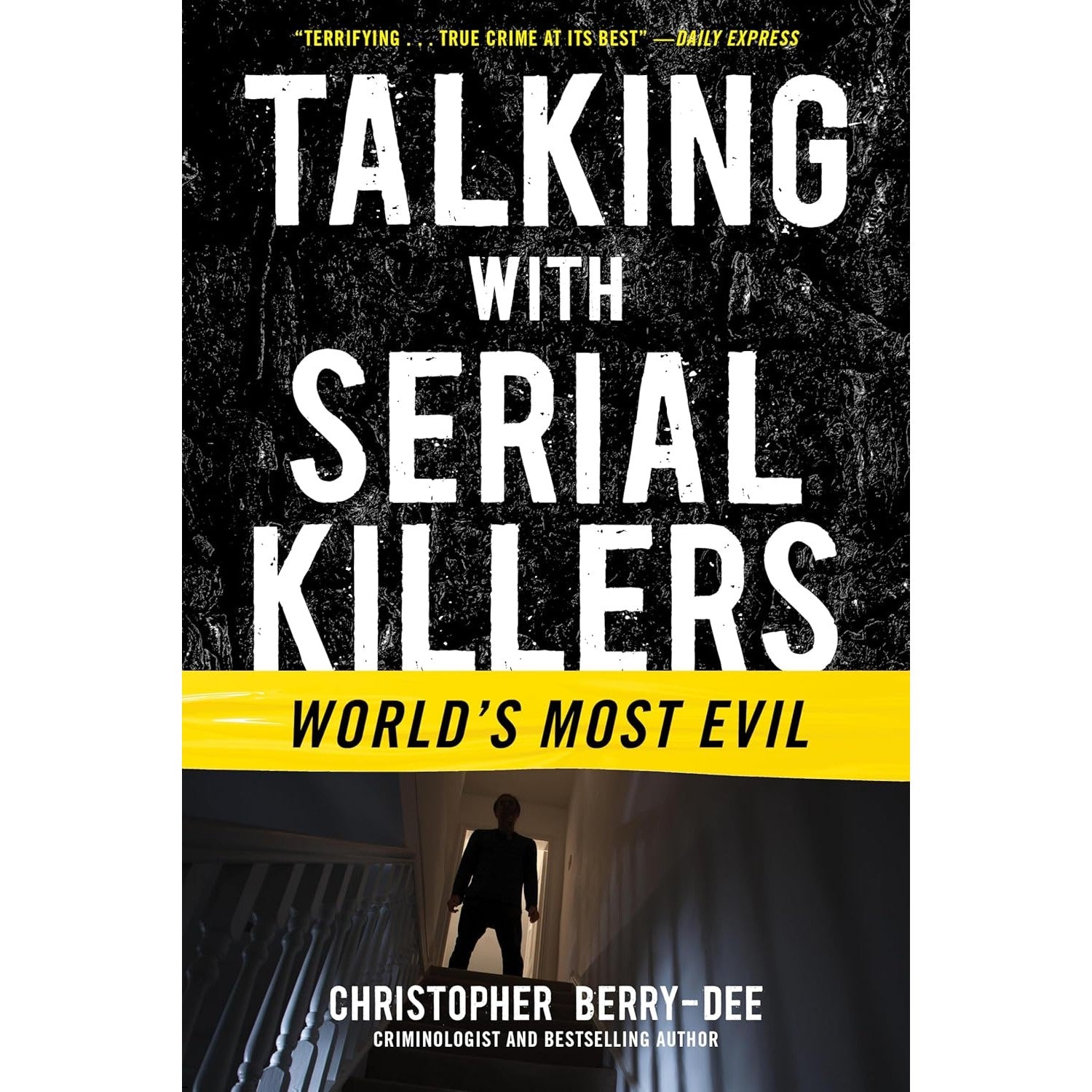 Talking with Serial Killers: World's Most Evil