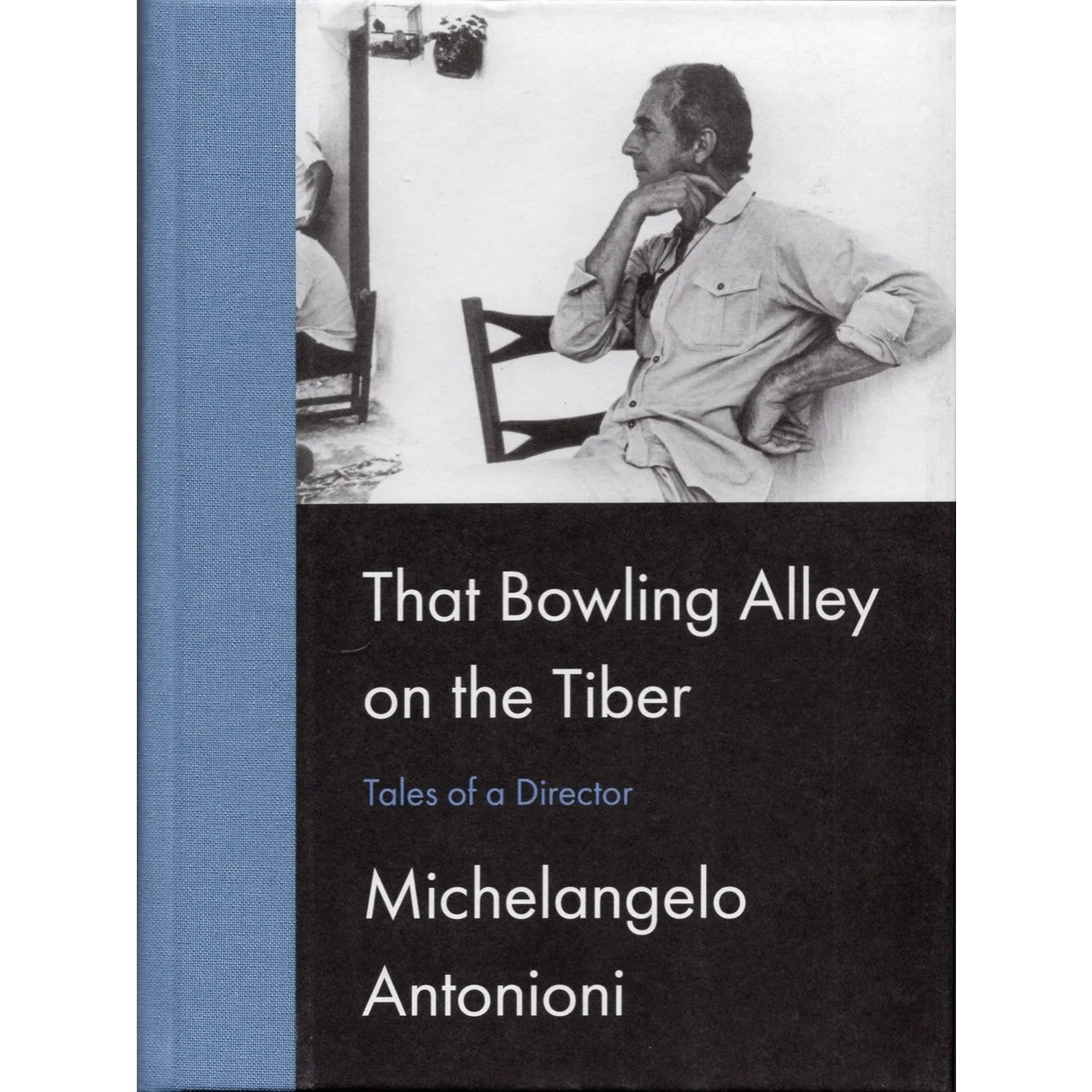 That Bowling Alley on the Tiber: Tales Of A Director