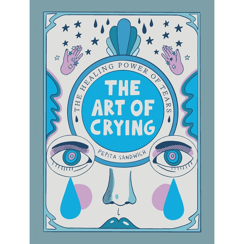 The Art of Crying: The Healing Power of Tears 