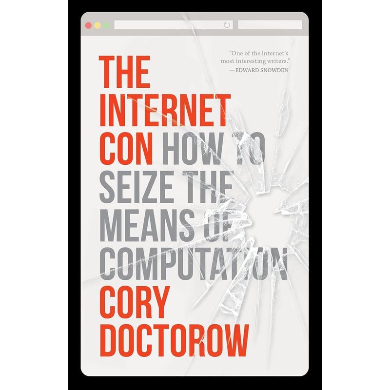 Internet Con: How to Seize the Means of Computation