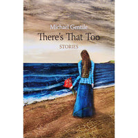 There's That Too: Stories