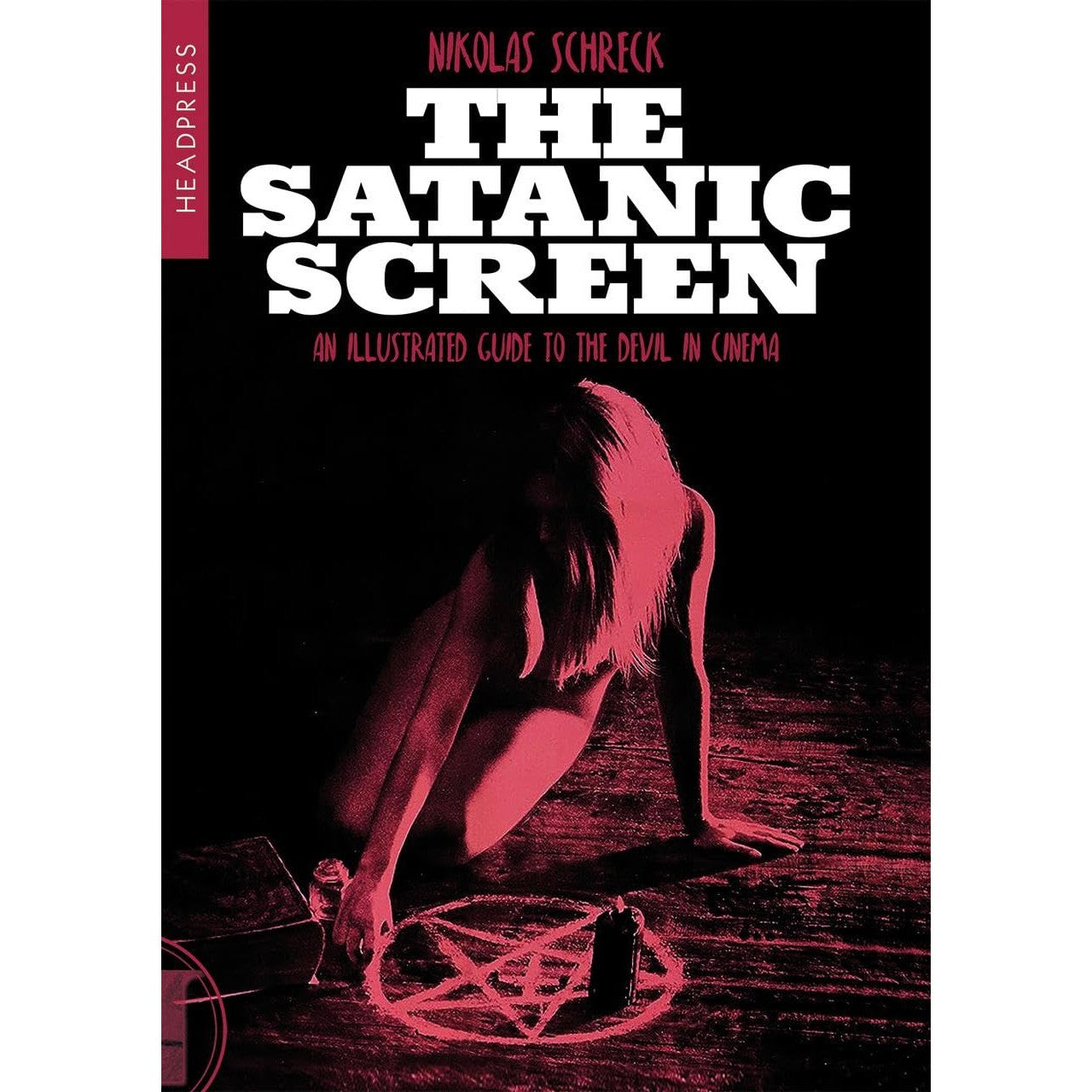 The Satanic Screen: An Illustrated Guide to the Devil in Cinema 