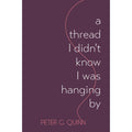 a thread I didn't know I was hanging by