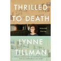 Thrilled to Death: Selected Stories