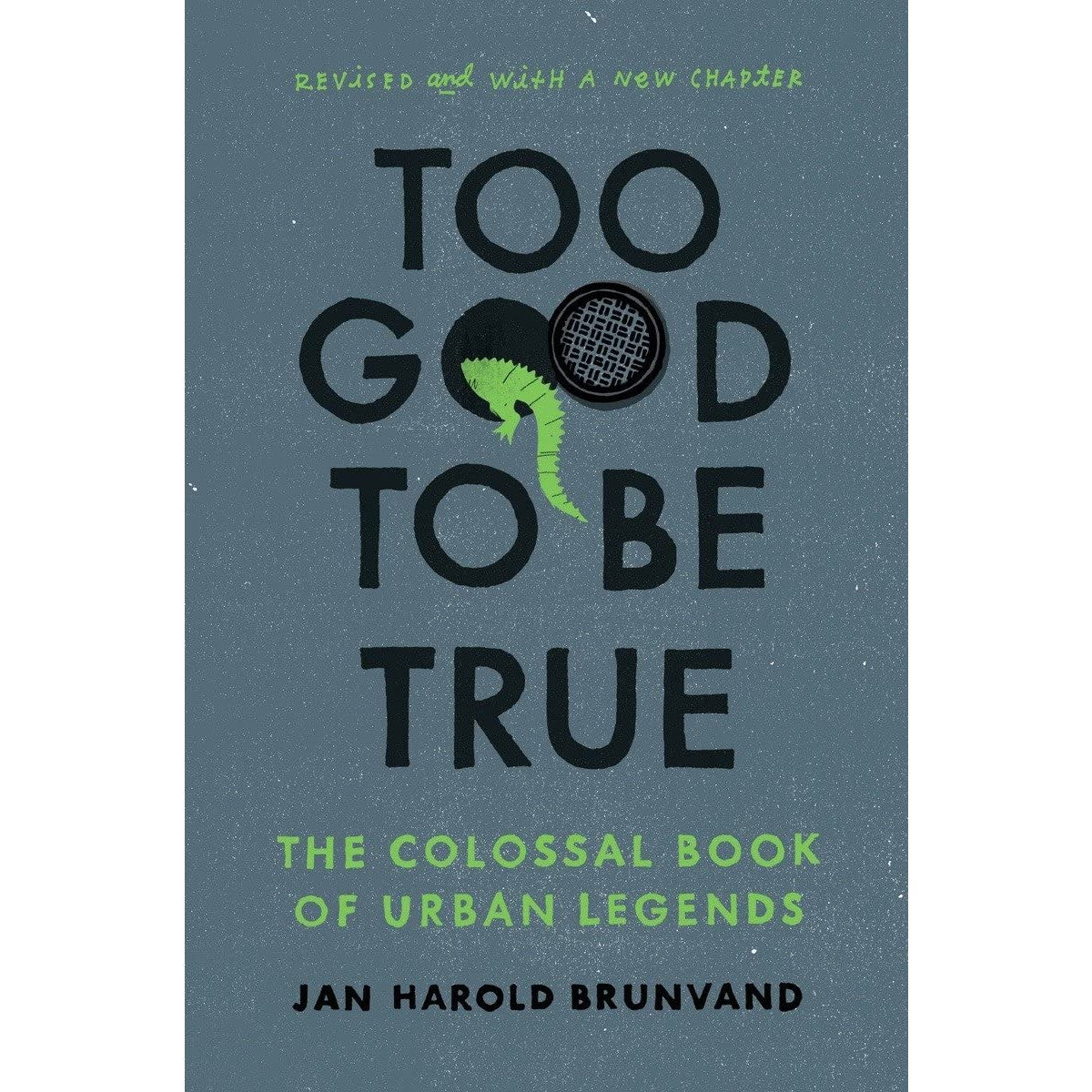 Too Good To Be True: The Colossal Book of Urban Legends