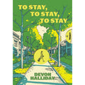 To Stay, To Stay, To Stay