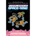 Total Waste Of Space-Time!