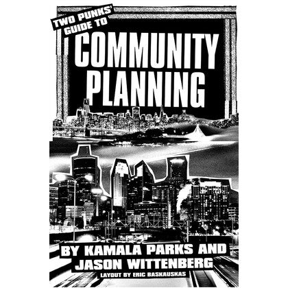 Two Punk’s Guide to Community Planning