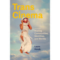 Trans Cinema: Making Communities, Identities, and Worlds