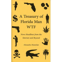 A Treasury Of A Florida Man WTF