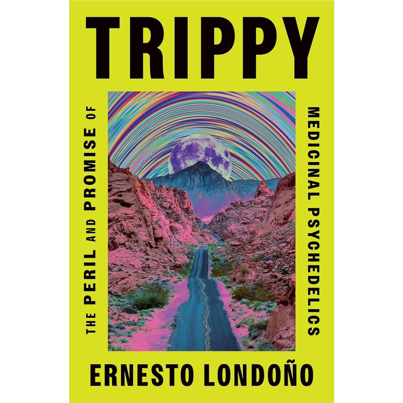 Trippy: The Peril and Promise of Medicinal Psychedelics