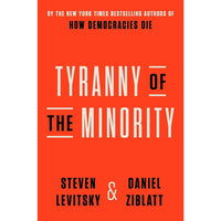 Tyranny of the Minority: Why American Democracy Reached the Breaking Poin