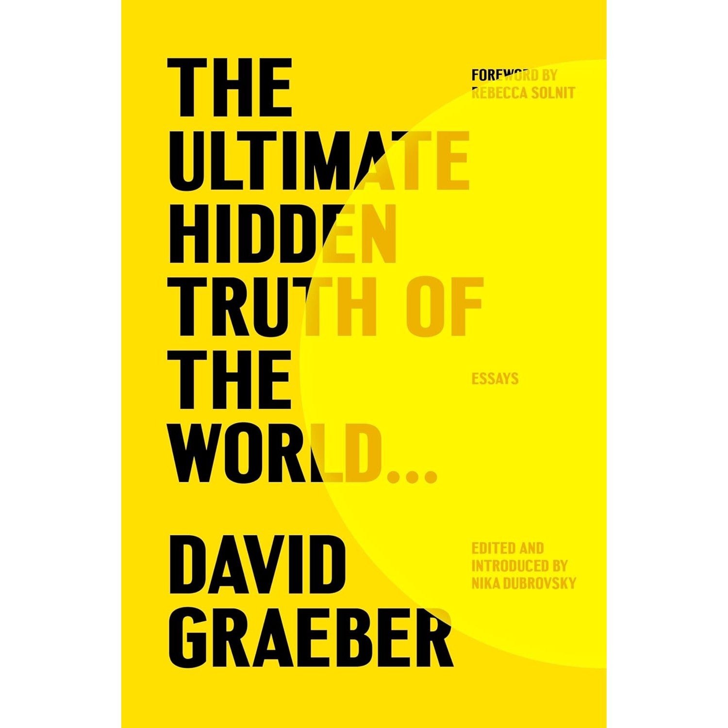 Ultimate Hidden Truth of the World . . .: Essays