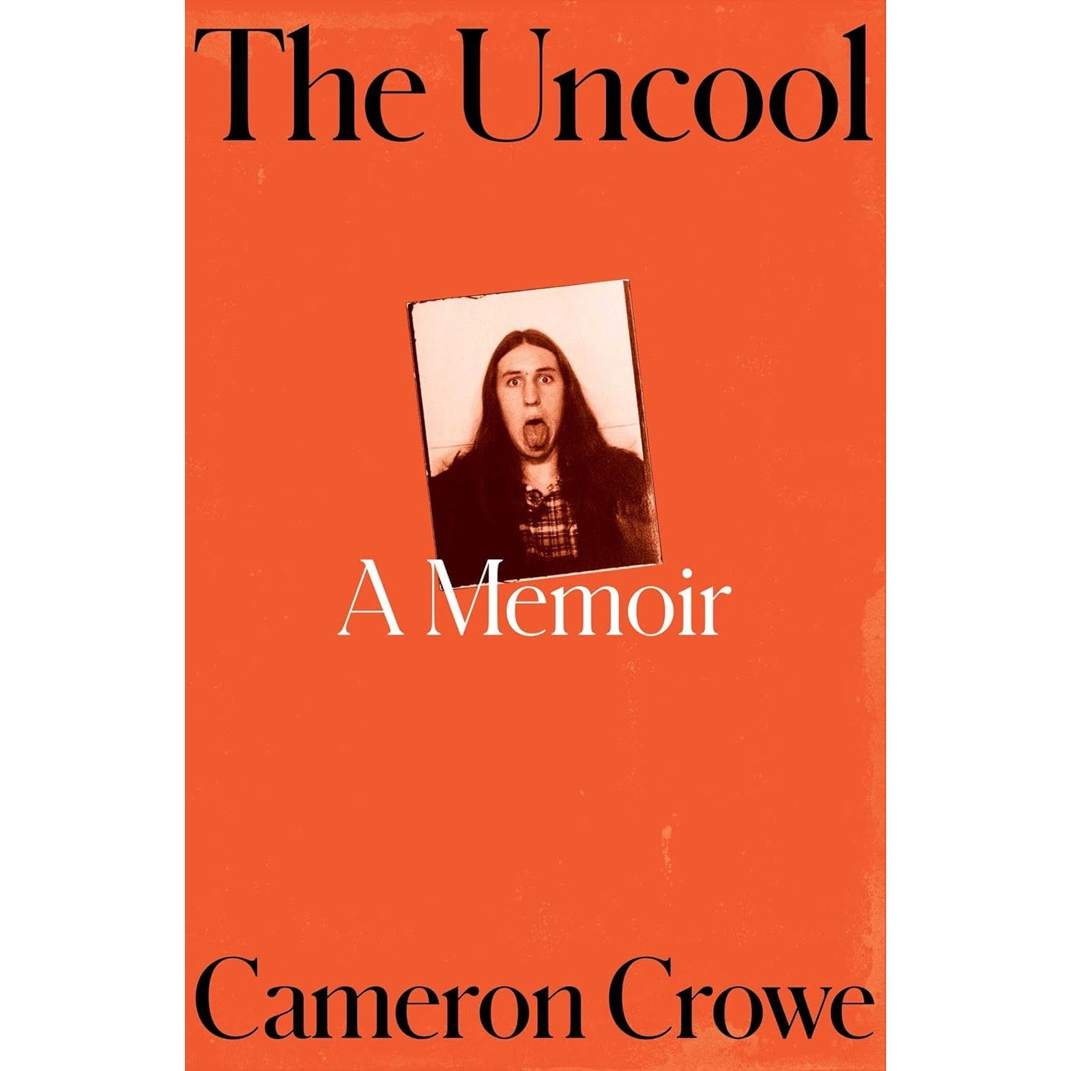 The Uncool: A Memoir 