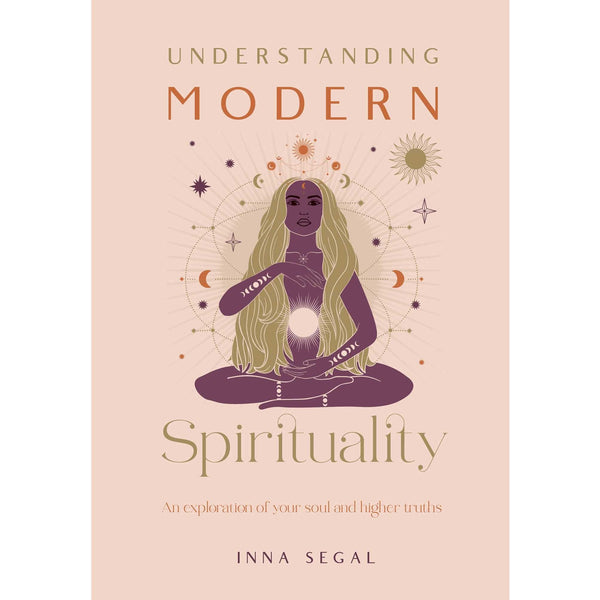 Understanding Modern Spirituality: An Exploration of Your Soul and Higher Truths