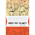 Under That Calamity: A Narrative of the Treatment Experienced by a Gentleman during a State of Mental Derangement