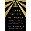 Under the Eye of Power: How Fear of Secret Societies Shapes American Democracy
