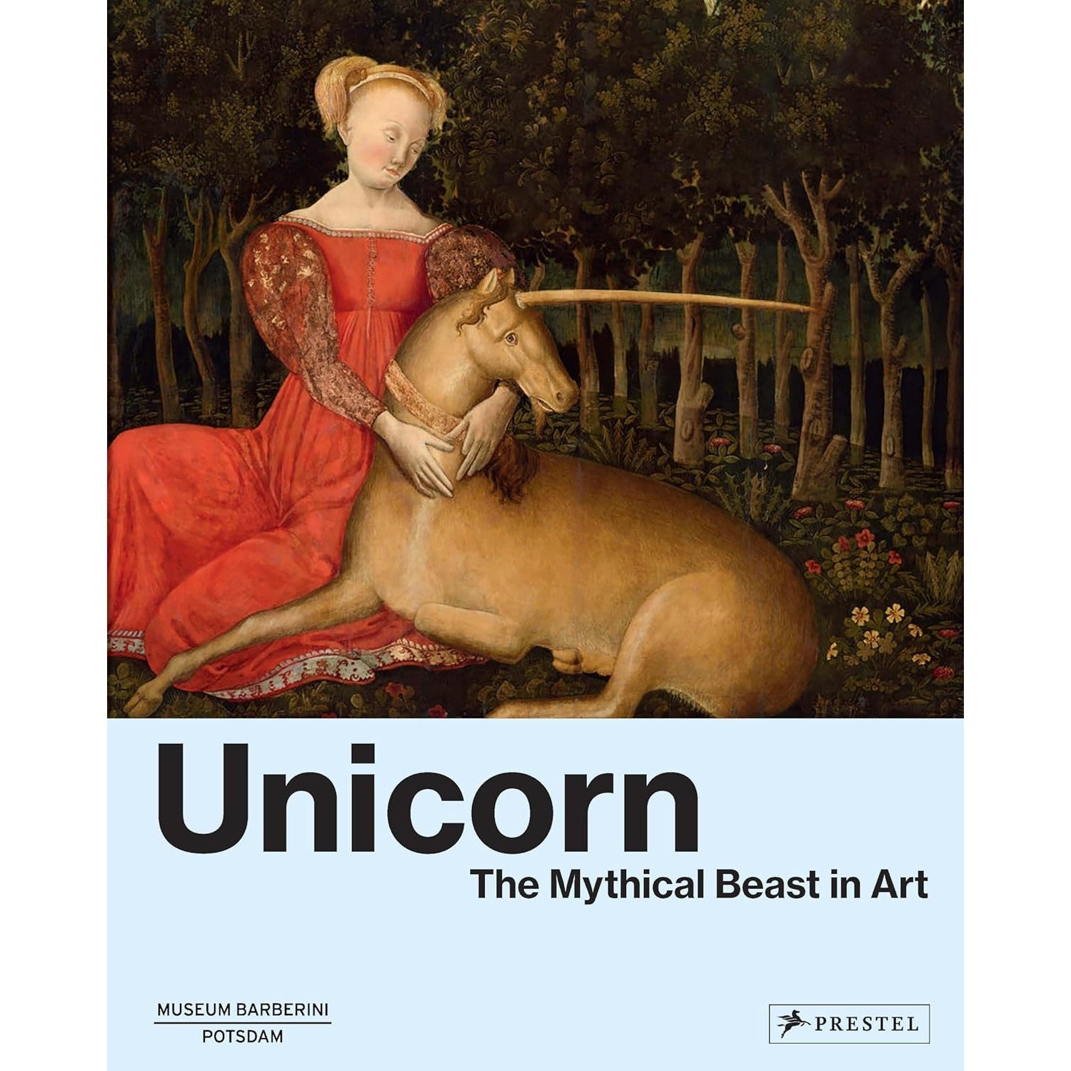 Unicorn: The Mythical Beast in Art 