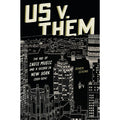 Us v. Them: The Age of Indie Music and a Decade in New York (2004-2014)