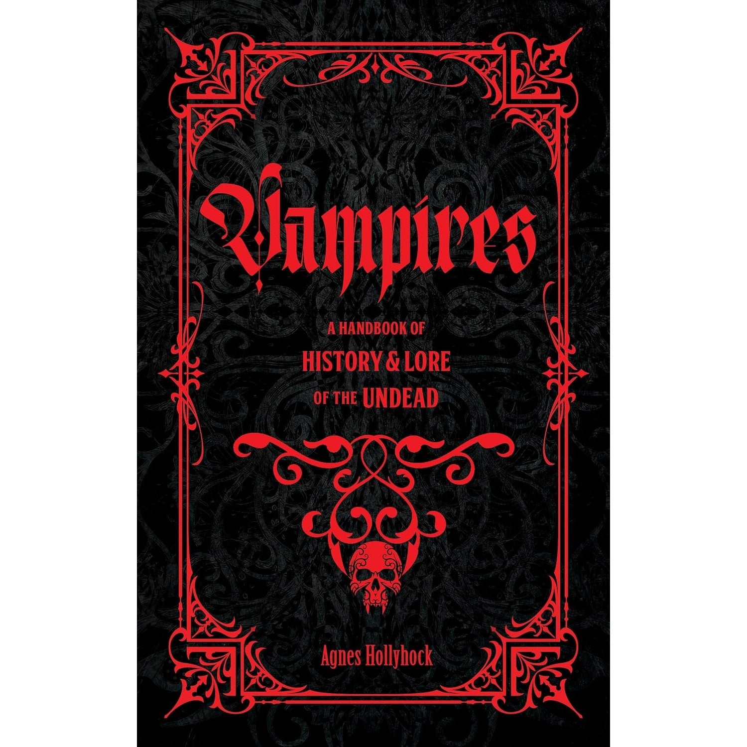 Vampires: A Handbook of History And Lore of the Undead