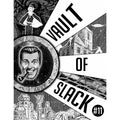 Vault Of Slack #11
