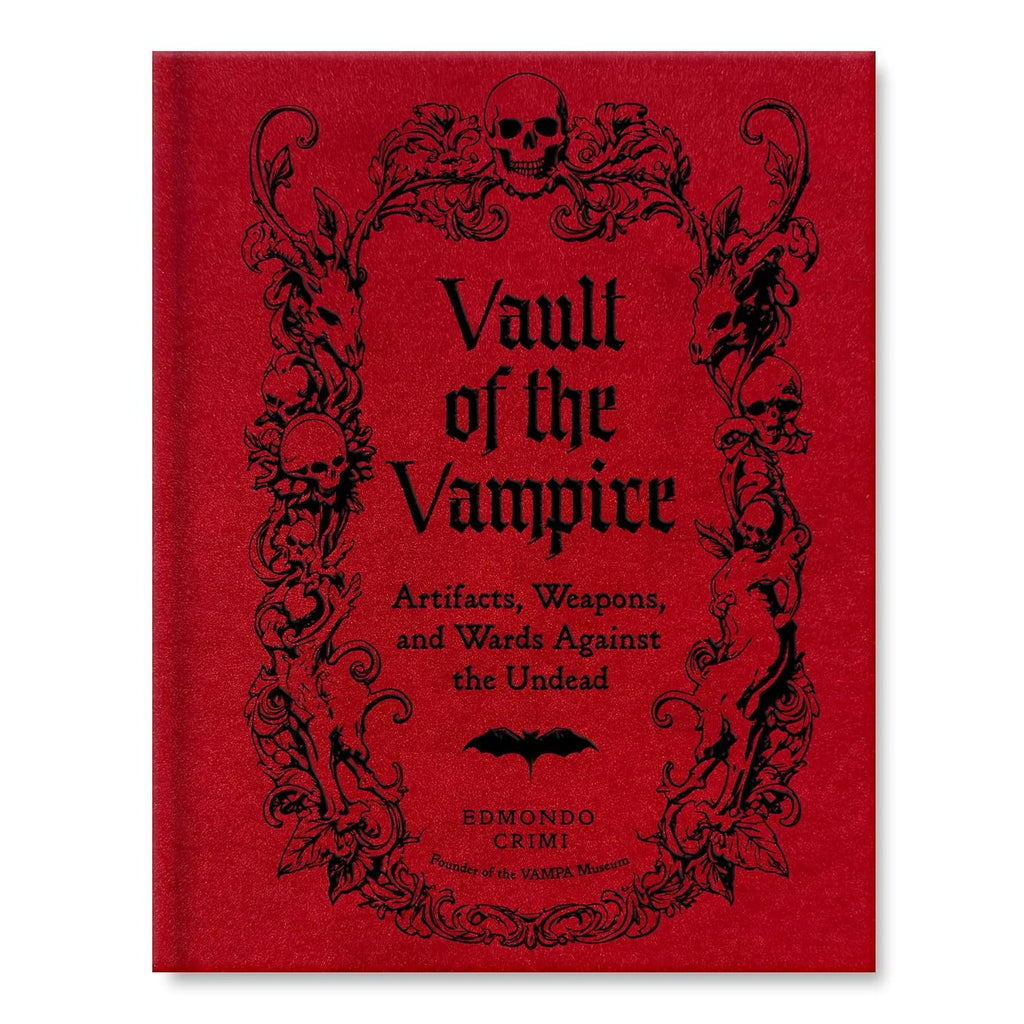 The Vault of the Vampire: Artifacts, Weapons, and Wards Against the Undead