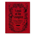 The Vault of the Vampire: Artifacts, Weapons, and Wards Against the Undead