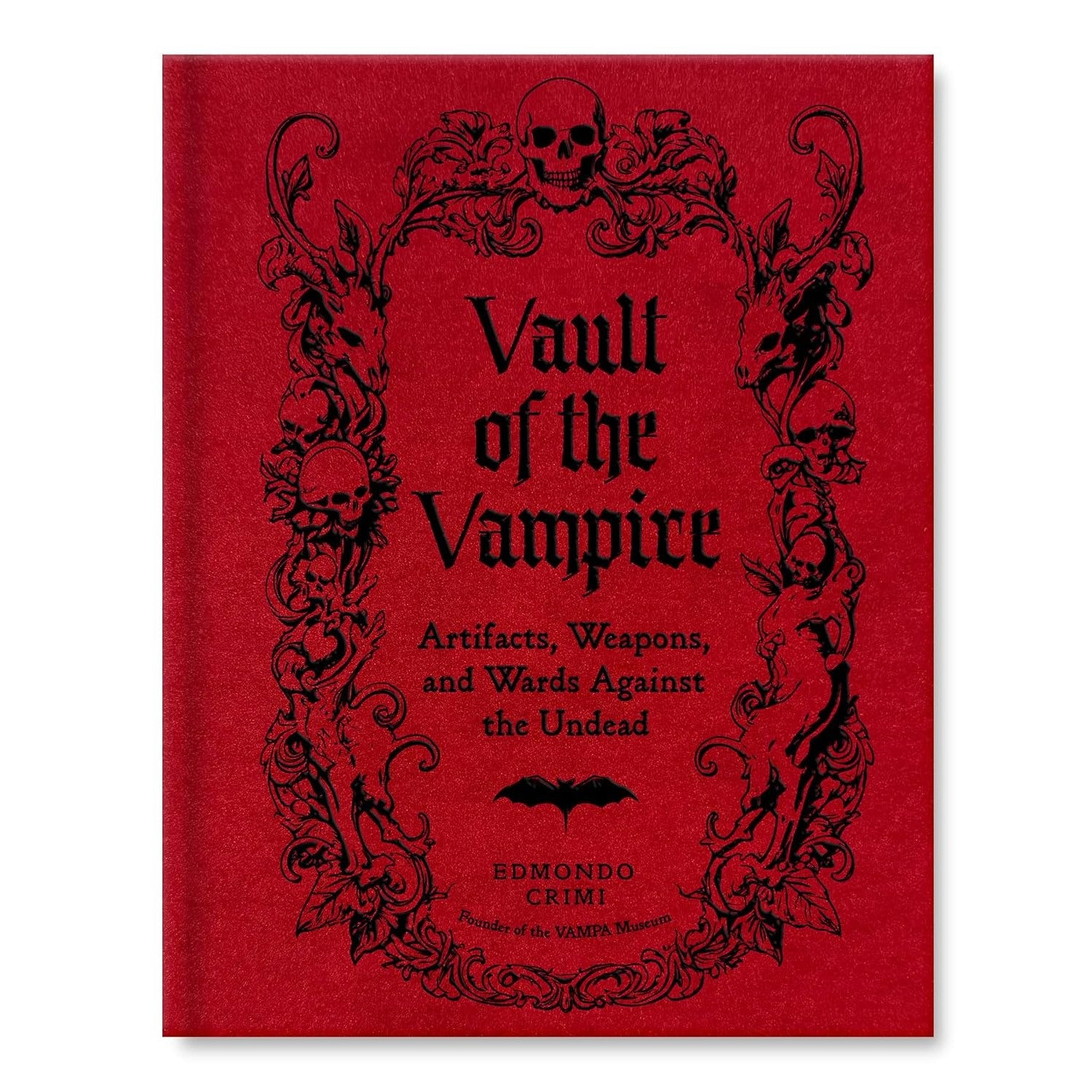 The Vault of the Vampire: Artifacts, Weapons, and Wards Against the Undead