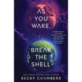 As You Wake, Break the Shell: A Novel