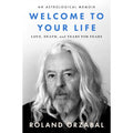 Welcome to Your Life: Love, Death & Tears For Fears – An Iconic Musician's Journey Through Grief, Addiction, and Recovery