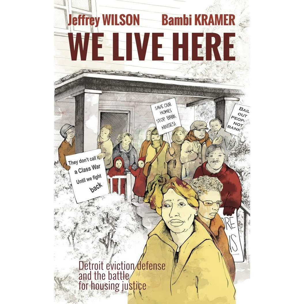 We Live Here: Detroit Eviction Defense and the Battle for Housing Justice