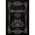Werewolves: A Handbook of History And Lore of the Creatures of the Night 