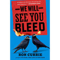 We Will See You Bleed