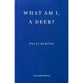 What Am I, A Deer?