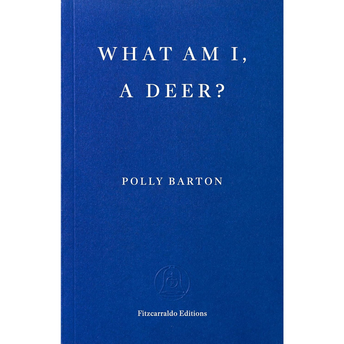 What Am I, A Deer?