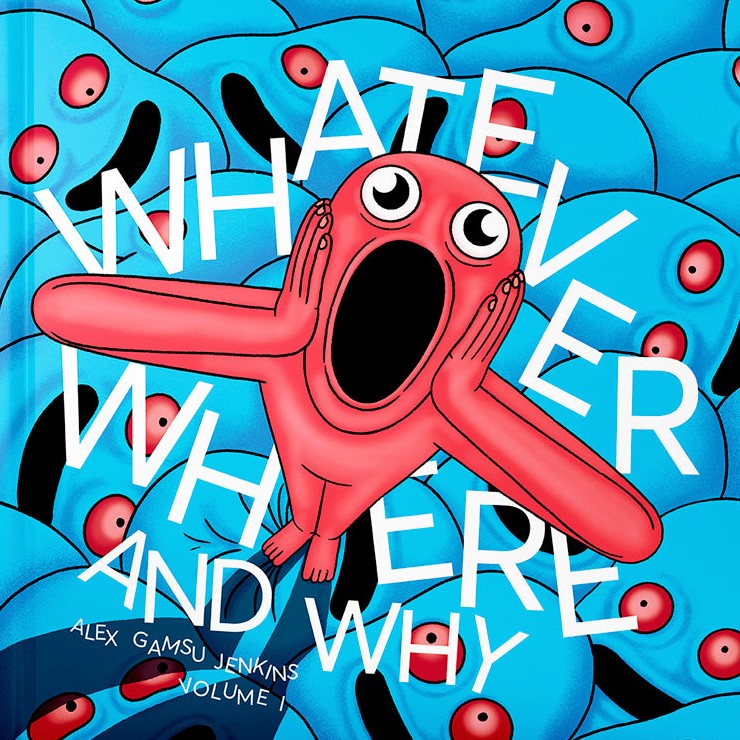 Whatever Where And Why