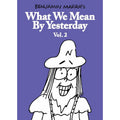 What We Mean by Yesterday Volume 2