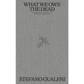 What We Owe the Dead